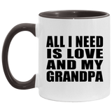 All I Need Is Love And My Grandpa - 11oz Accent Mug Black