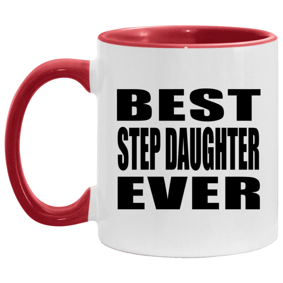 Best Step Daughter Ever - 11oz Accent Mug Red