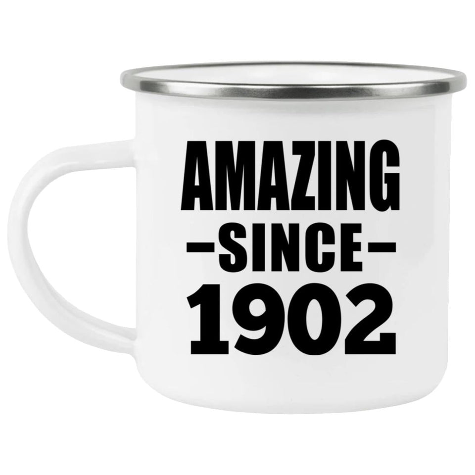 122nd Birthday Amazing Since 1902 - 12oz Camping Mug