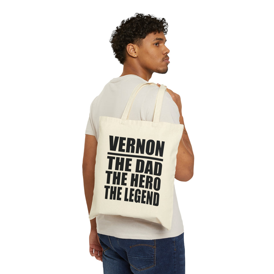 Vernon The Dad The Hero The Legend - Cotton Canvas Tote Bag