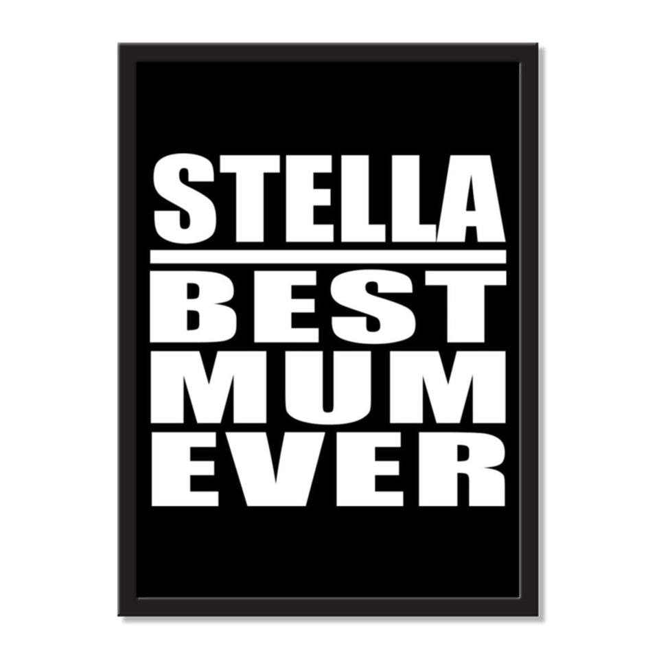 Stella Best Mum Ever - Portrait Frame Photo Tile