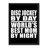 Disc Jockey By Day World's Best Mom By Night - Portrait Frame Photo Tile