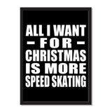 All I Want For Christmas Is More Speed Skating - Portrait Frame Photo Tile