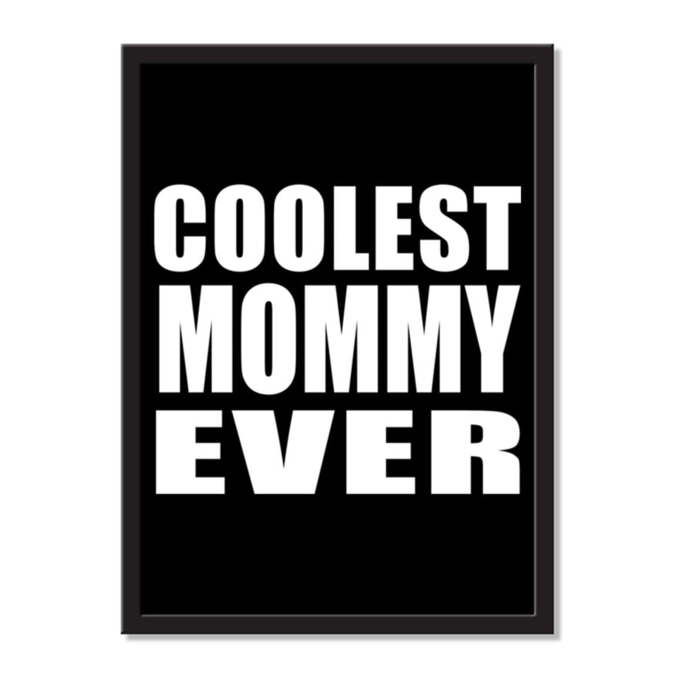 Coolest Mommy Ever - Portrait Frame Photo Tile