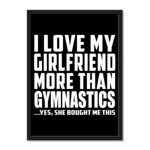 I Love My Girlfriend More Than Gymnastics ...She Bought Me This - Portrait Frame Photo Tile