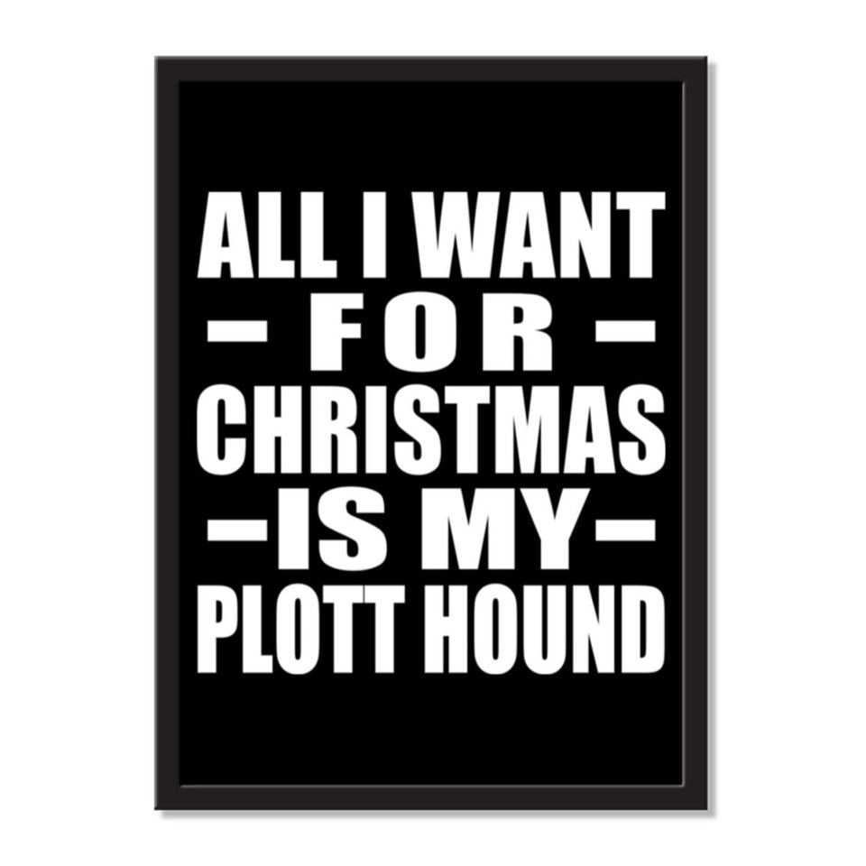 All I Want For Christmas Is My Plott Hound - Portrait Frame Photo Tile