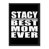 Stacy Best Mom Ever - Portrait Frame Photo Tile