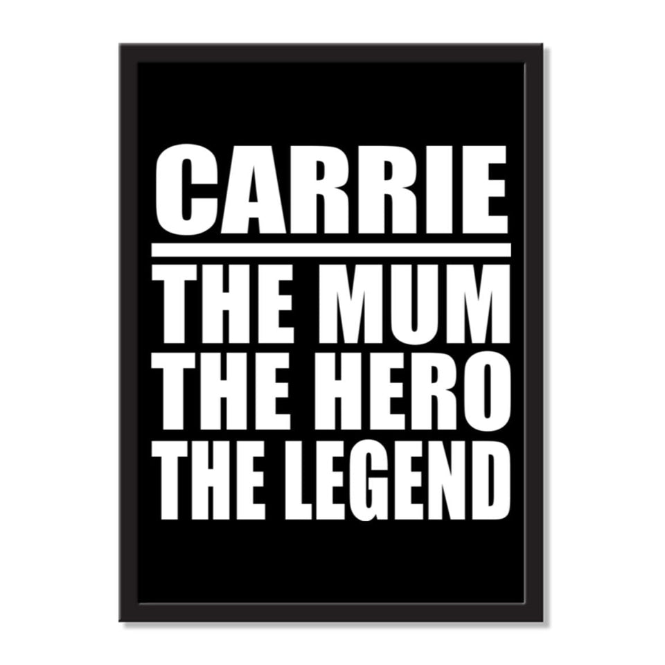 Carrie The Mum The Hero The Legend - Portrait Frame Photo Tile