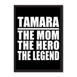 Tamara The Mom The Hero The Legend - Portrait Frame Photo Tile