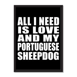 All I Need Is Love And My Portuguese Sheepdog - Portrait Frame Photo Tile