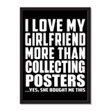 I Love My Girlfriend More Than Collecting Posters ...She Bought Me This - Portrait Frame Photo Tile