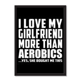 I Love My Girlfriend More Than Aerobics ...She Bought Me This - Portrait Frame Photo Tile