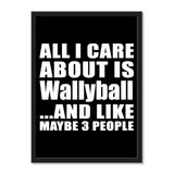All I Care About Is Wallyball And Like Maybe 3 People - Portrait Frame Photo Tile