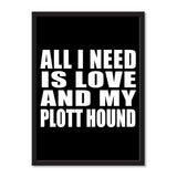 All I Need Is Love And My Plott Hound - Portrait Frame Photo Tile