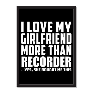 I Love My Girlfriend More Than Recorder ...She Bought Me This - Portrait Frame Photo Tile