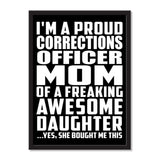 I'm A Proud Corrections Officer Mom Of A Freaking Awesome Daughter, She Bought Me This - Portrait Frame Photo Tile