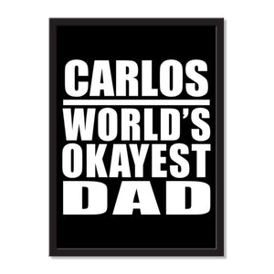 Carlos World's Okayest Dad - Portrait Frame Photo Tile