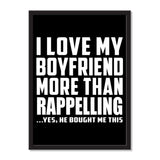 I Love My Boyfriend More Than Rappelling ...He Bought Me This - Portrait Frame Photo Tile