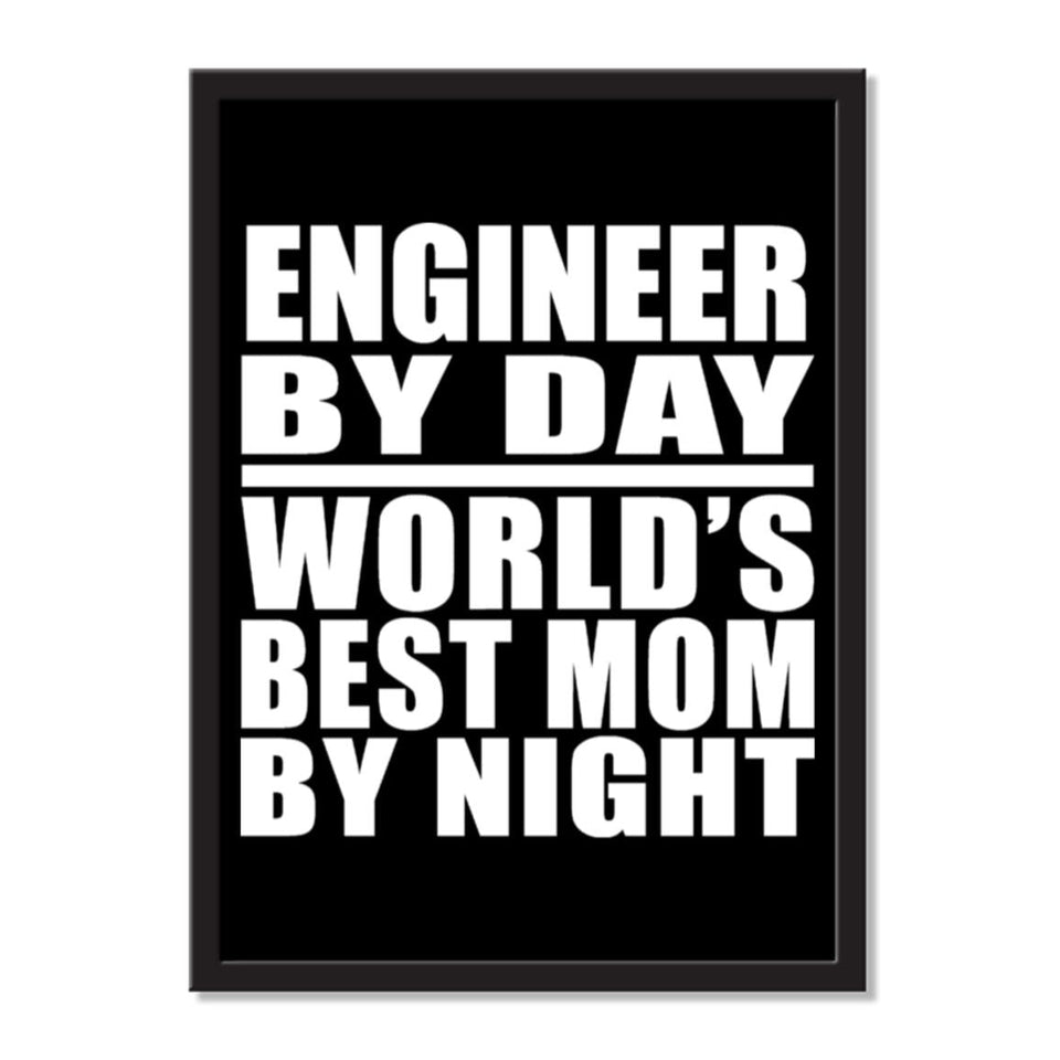 Engineer By Day World's Best Mom By Night - Portrait Frame Photo Tile
