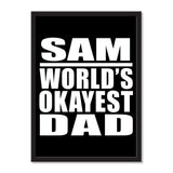 Sam World's Okayest Dad - Portrait Frame Photo Tile