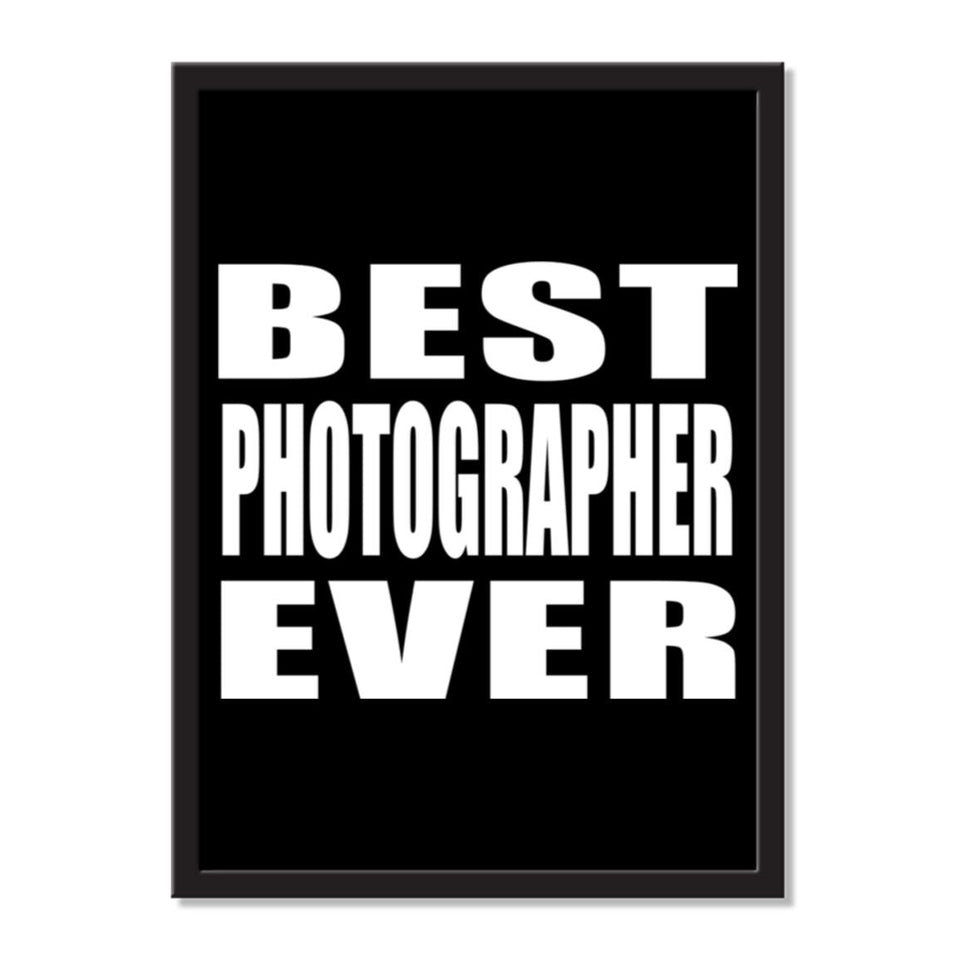 Best Photographer Ever - Portrait Frame Photo Tile