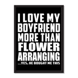I Love My Boyfriend More Than Flower Arranging ...He Bought Me This - Portrait Frame Photo Tile