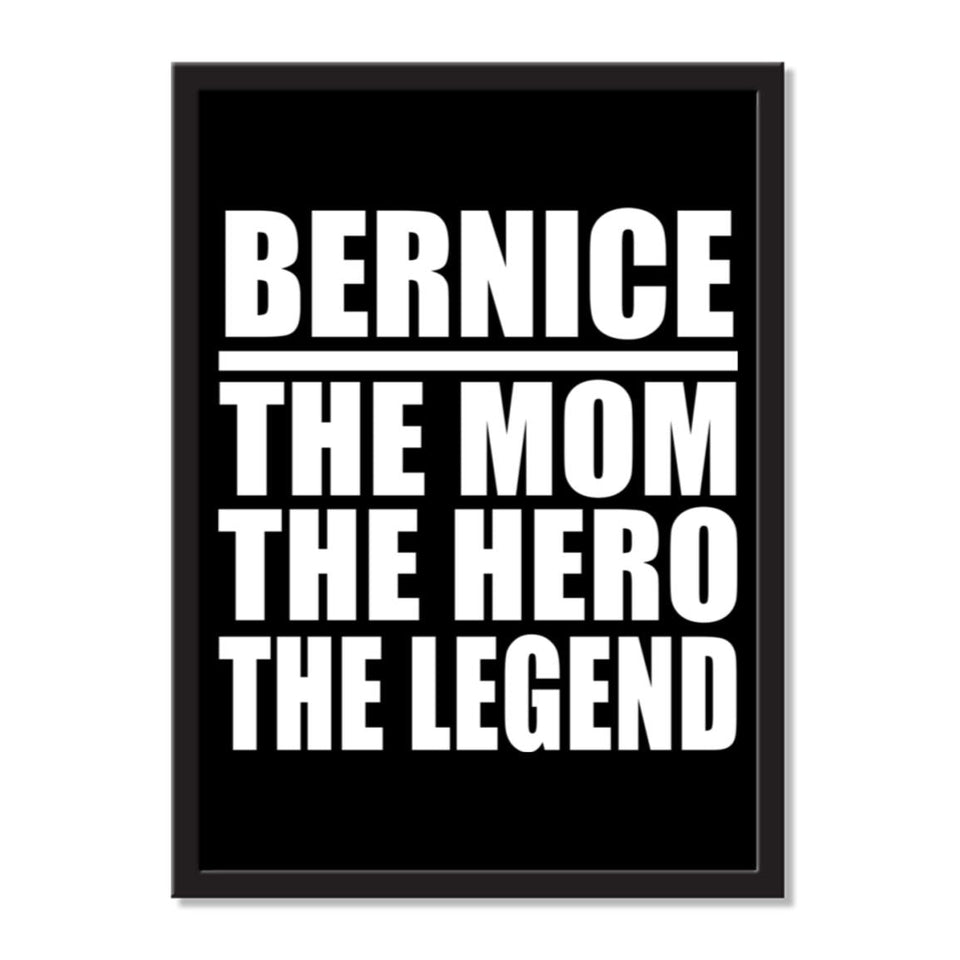 Bernice The Mom The Hero The Legend - Portrait Frame Photo Tile
