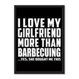 I Love My Girlfriend More Than Barbecuing ...She Bought Me This - Portrait Frame Photo Tile