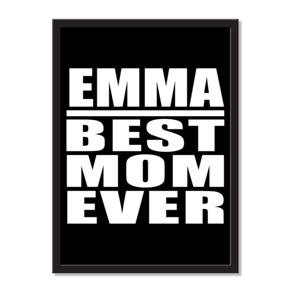 Emma Best Mom Ever - Portrait Frame Photo Tile