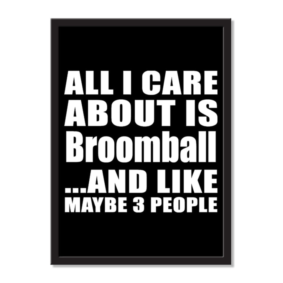 All I Care About Is Broomball And Like Maybe 3 People - Portrait Frame Photo Tile