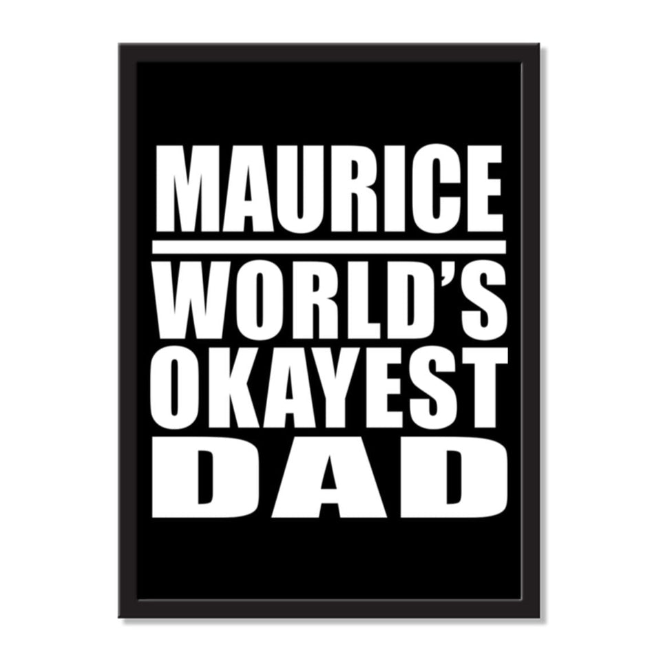 Maurice World's Okayest Dad - Portrait Frame Photo Tile