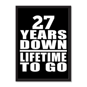 27 Years Down Lifetime To Go - Portrait Frame Photo Tile