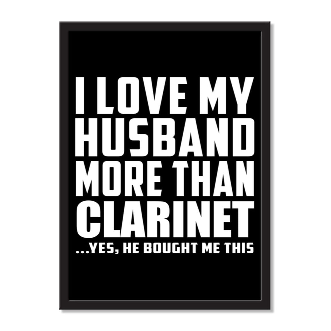 I Love My Husband More Than Clarinet ...He Bought Me This - Portrait Frame Photo Tile