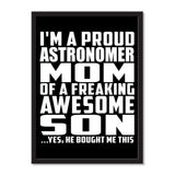 I'm A Proud Astronomer Mom Of A Freaking Awesome Son, He Bought Me This - Portrait Frame Photo Tile