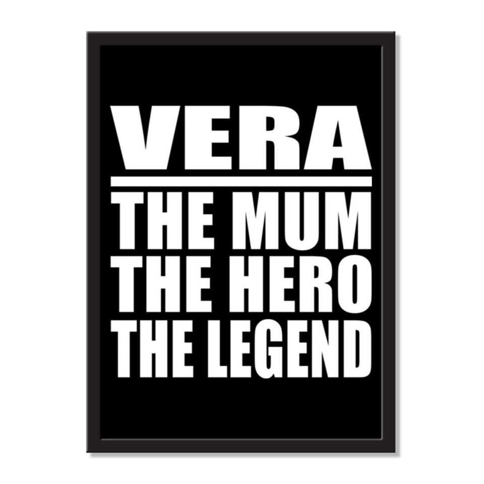 Vera The Mum The Hero The Legend - Portrait Frame Photo Tile