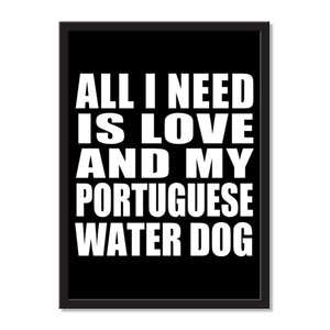 All I Need Is Love And My Portuguese Water Dog - Portrait Frame Photo Tile