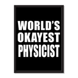 World's Okayest Physicist - Portrait Frame Photo Tile