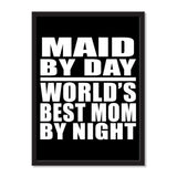 Maid By Day World's Best Mom By Night - Portrait Frame Photo Tile