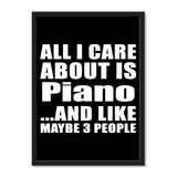 All I Care About Is Piano And Like Maybe 3 People - Portrait Frame Photo Tile