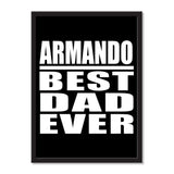 Armando Best Dad Ever - Portrait Frame Photo Tile