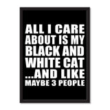 All I Care About Is My Black And White Cat And Like Maybe 3 People - Portrait Frame Photo Tile