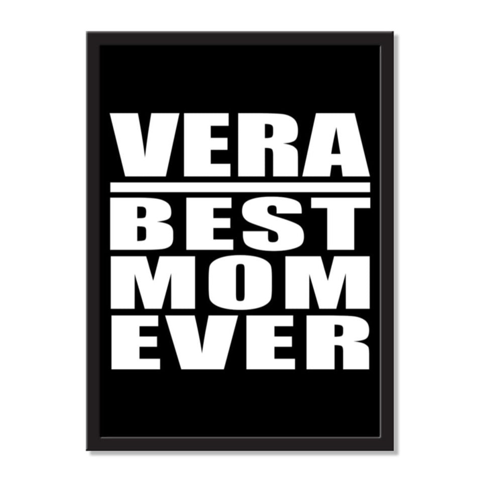 Vera Best Mom Ever - Portrait Frame Photo Tile