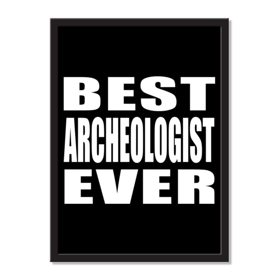 Best Archeologist Ever - Portrait Frame Photo Tile