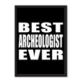 Best Archeologist Ever - Portrait Frame Photo Tile