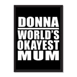 Donna World's Okayest Mum - Portrait Frame Photo Tile