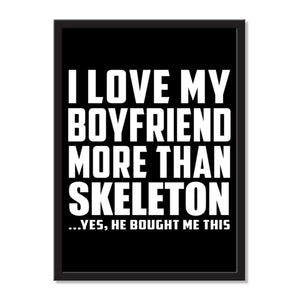 I Love My Boyfriend More Than Skeleton ...He Bought Me This - Portrait Frame Photo Tile