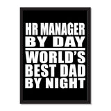 Hr Manager By Day World's Best Dad By Night - Portrait Frame Photo Tile