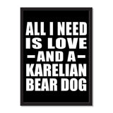 All I Need Is Love And A Karelian Bear Dog - Portrait Frame Photo Tile