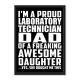 I'm A Proud Laboratory Technician Dad Of A Freaking Awesome Daughter, She Bought Me This - Portrait Frame Photo Tile