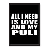 All I Need Is Love And My Puli - Portrait Frame Photo Tile